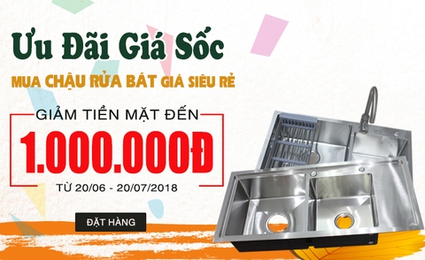 Chương trình ưu đãi giảm giá đặc biệt khi mua chậu rửa bát