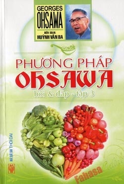 Phương Pháp Ohsawa Hỏi & Đáp Tập 3