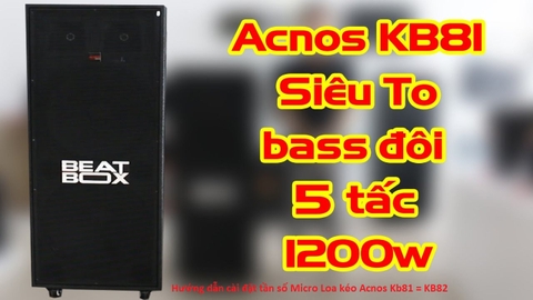 Hướng dẫn cách set micro loa kéo di động Acnos KB 81-82