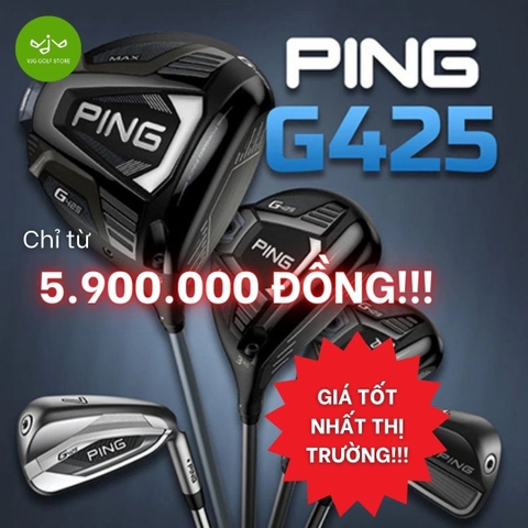 [PING G425 CHỈ TỪ #5TR900 - GIÁ TỐT NHẤT THỊ TRƯỜNG !!!]