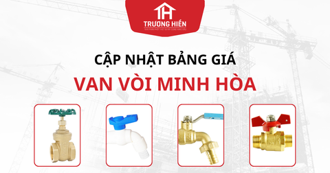 Bảng giá van vòi minh Hoà mới nhất 2023
