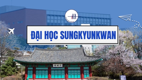 TRƯỜNG ĐẠI HỌC SUNGKYUNKWAN - 성균관대학교
