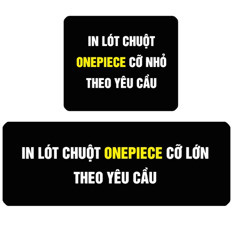 Lót Chuột One Piece In Theo Yêu Cầu