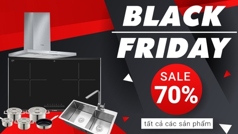 BLACK FRIDAY CƠ HỘI MUA ĐỒ BẾP XỊN VỚI GIÁ HỜI