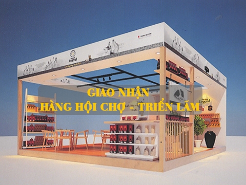 Dịch vụ vận tải, thủ tục hải quan hàng Hội chợ - Triển lãm