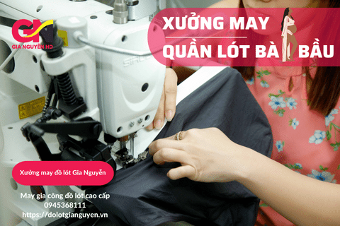 Xưởng sản xuất quần lót bầu chất lượng cao TPHCM