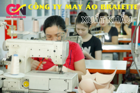  Công ty may áo bralette xuất khẩu tại TPHCM