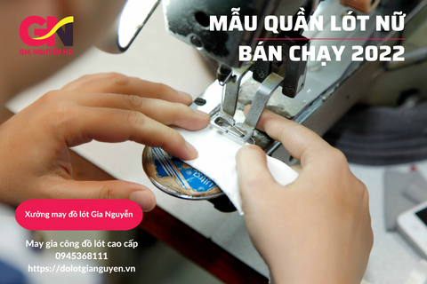 Tổng hợp những kiểu quần lót nữ bán chạy nhất 2022