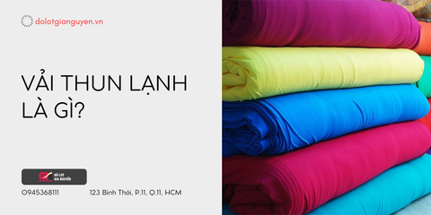 Vải thun lạnh là gì