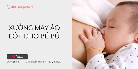Xưởng may áo lót cho bé bú uy tín chất lượng cao