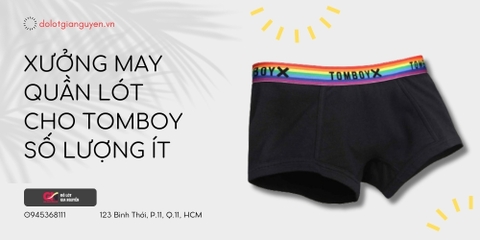 Xưởng may quần lót tomboy số lượng ít HCM