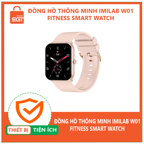 Đồng hồ thông minh IMILAB W01 Fitness Smart Watch Hàng Chính Hãng