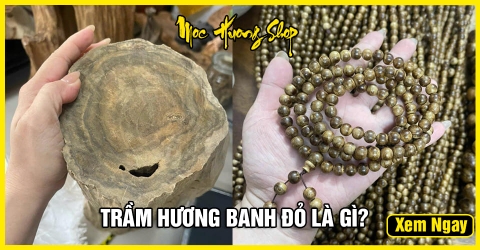 Trầm Hương Banh Đỏ là gì? Cách nhận biết, Phân loại, Giá bán Trầm Hương Banh Đỏ là gì? Cách nhận biết, Phân loại, Giá bán