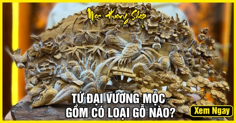 Tứ Đại Vương Mộc - Top 4 Loại Gỗ Quý Đắt Nhất Việt Nam