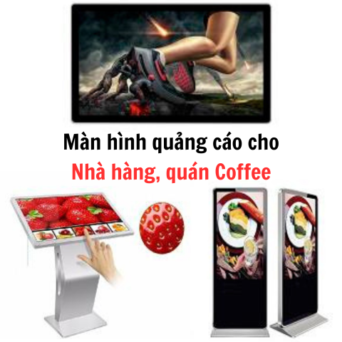 Kiến thức : Màn hình quảng cáo chuyên dụng cho nhà hàng, quán coffee