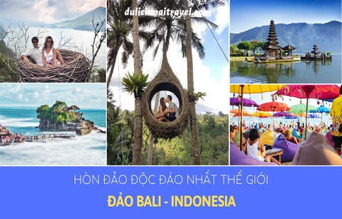 TOUR ĐẢO BALI  - THIÊNG ĐƯỜNG LÃNG MẠN