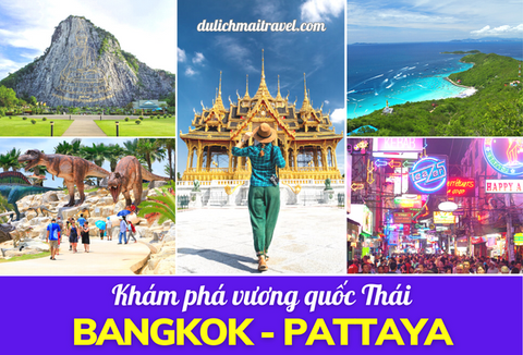 [TOUR THÁI LAN] BANGKOK & PATTAYA MUANG BORAN - NHÀ TỶ PHÚ