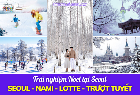 TOUR HÀN QUỐC TRƯỢT TUYẾT - ĐÓN NOEL