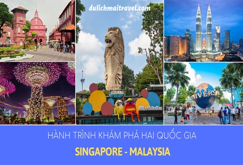 KHÁM PHÁ TOUR SINGAPORE - MAYLAYSIA 4N3D