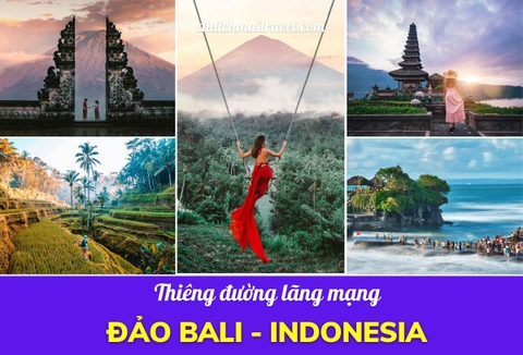 [ĐẢO BALI 4N3D] THIÊN ĐƯỜNG LÃNG MẠN - TOUR HÈ 2023