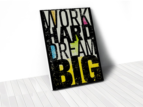 Tranh Work hard dream big