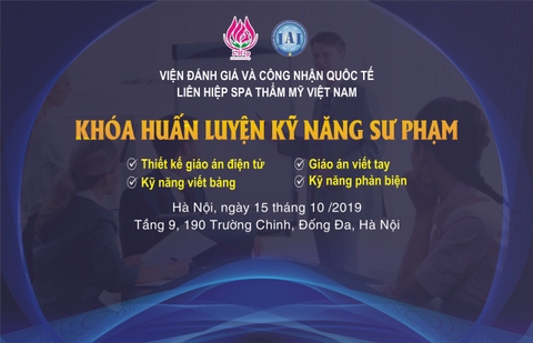 Liên hiệp Spa Thẩm mỹ Việt Nam – Khóa huấn luyện kỹ năng sư phạm lần thứ nhất