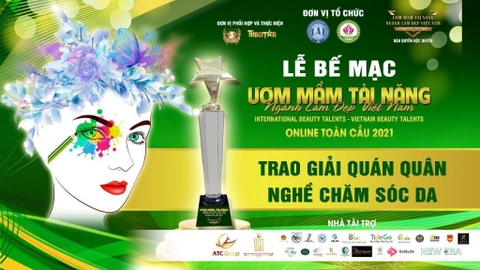 CHUNG KẾT ƯƠM MẦM TÀI NĂNG NGÀNH LÀM ĐẸP VIỆT NAM ONLINE TOÀN CẦU 2021 - LỘ DIỆN QUÁN QUÂN NGHỀ CHĂM SÓC DA