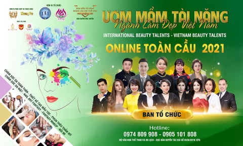 Chuỗi hoạt động trực tuyến cuộc thi Ươm mầm tài năng ngành làm đẹp Việt Nam