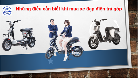 MUA XE ĐẠP ĐIỆN TRẢ GÓP VÀ NHỮNG ĐIỀU CẦN BIẾT