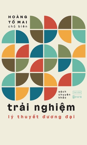 Trải Nghiệm Lý Thuyết Đương Đại - Hoàng Tố Mai chủ biên