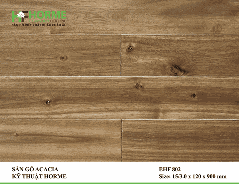 Sàn gỗ Acacia Kỹ Thuật EHF802