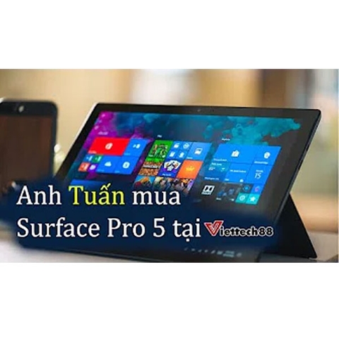 Anh Tuấn mua sản phẩm Surface Pro 5 2017