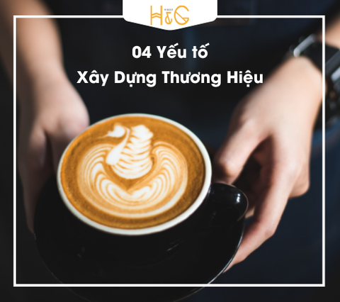 04 Yếu tố định hướng trong xây dựng thương hiệu thành công