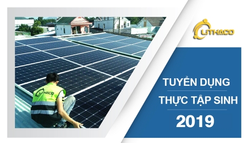 THÔNG BÁO NHẬN KỸ SƯ HỌC VIỆC (Kỹ sư Điện Năng Lượng Mặt Trời)