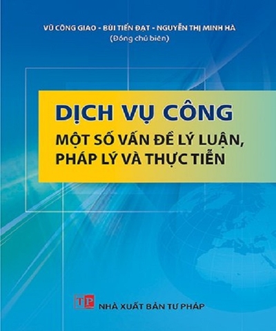 Sách Dịch vụ công - Một số vấn đề lý luận, pháp lý và thực tiễn