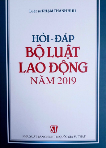 Hỏi - đáp Bộ luật Lao động năm 2019