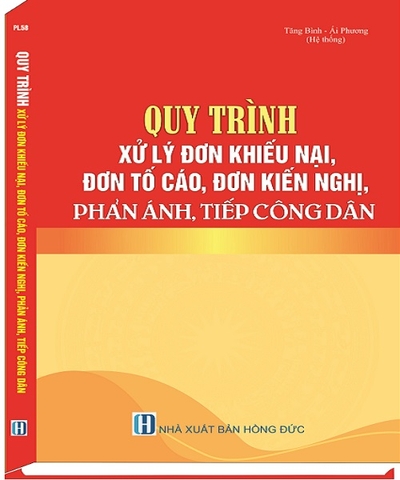 Sách Quy trình tiếp công dân, xử lý khiếu nại, tố cáo và phòng, chống tham nhũng, tiêu cực tại cơ quan nhà nước và đơn vị sự nghiệp công lập