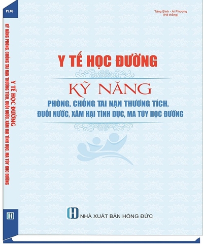 Y Tế Học Đường - Kỹ Năng Phòng, Chống Tai Nạn Thương Tích, Đuối Nước, Xâm Hại Tình Dục, Ma Túy Học Đường