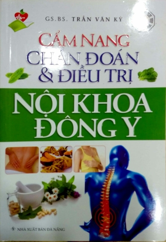 Cẩm nang chẩn đoán và điều trị nội khoa Đông y