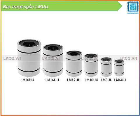 Bạc trượt ngắn LM6UU, LM8UU, LM10UU, LM12UU, LM16UU, LM20UU