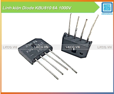 Linh kiện Diode KBU610 6A 1000V