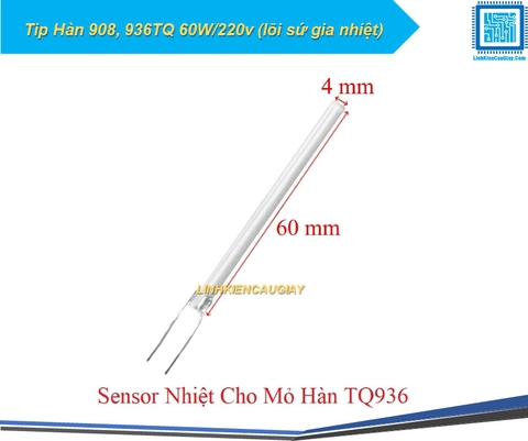 Tip Hàn 908, 936TQ 60W/220v (lõi sứ gia nhiệt)