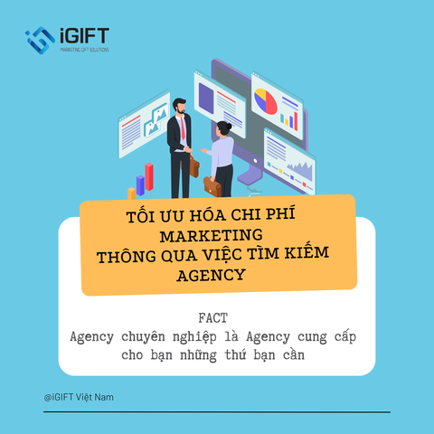 TỐI ƯU HÓA CHI PHÍ MARKETING THÔNG QUA VIỆC TÌM KIẾM AGENCY