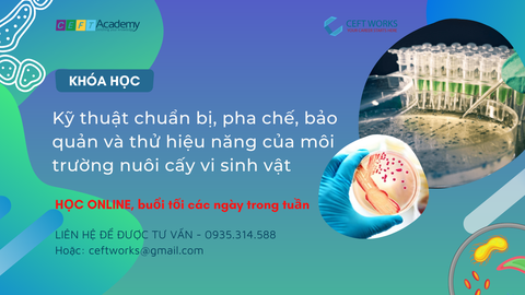 Khóa Kỹ thuật chuẩn bị, pha chế, bảo quản và thử hiệu năng của môi trường nuôi cấy vi sinh vật