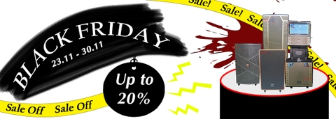 BLACK FRIDAY – GIẢM GIÁ SẬP SÀN KHI MUA LOA KÉO