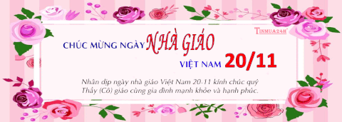 Tinmua24h Tri Ân Khách Hàng Nhân Ngày Nhà Giáo Việt Nam 20/11