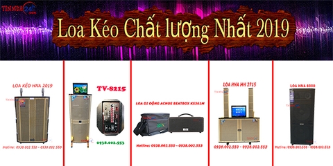 Loa Kéo Chất Lượng Nhất 2019?