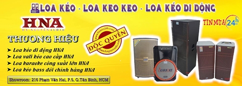 GIỚI THIỆU VỀ THƯƠNG HIỆU LOA KÉO ĐỘC QUYỀN HNA