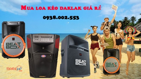 ĐỊA ĐIỂM MUA LOA KÉO GIÁ TỐT TẠI DAKLAK