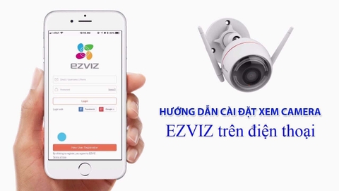 Hướng Dẫn Cài Đặt Camera EZVIZ Khi Bắt Đầu Sử Dụng